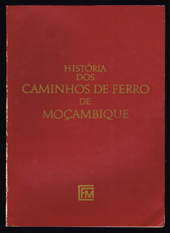 HISTÓRIA DOS CAMINHOS DE FERRO DE MOÇAMBIQUE